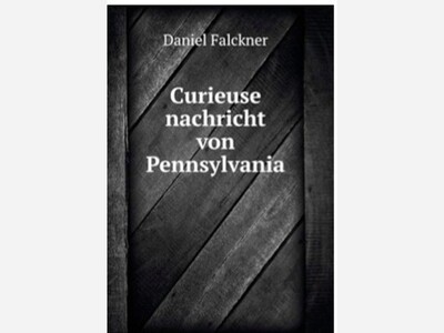 An Historical Account of the Enigmatic Daniel Falckner: Part #1