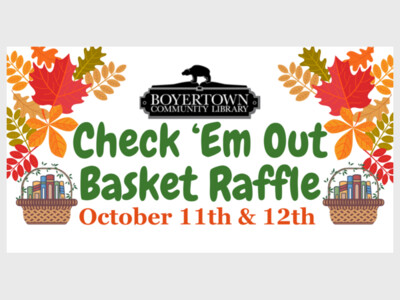 Boyertown Library's 4th Annual Check 'Em Out Basket Raffle